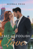 Author Georgia Price’s New Book, "Fast and Foolish Love," is Book Two in the Swoon-Worthy Game of Love Series, Following the Love Story of Mike Jones and Victoria Hudson