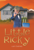 "Little Ricky," from Page Publishing Author Luis Zaensi, is an Amusing Narrative About a Married Couple and the Changes and Chaos in Their Lives Brought by a Little Boy