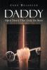 Author John Belanger’s New Book, "Daddy: Open Doors That Only He Sees," is a Spellbinding, Enchanting Story About a Young Wizard with Attitude