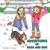 Michelle N. Keyser’s Newly Released "The Adventures of Bean and Bug" is a Delightful Story of Sisterly Connection and the Fun of a New Pet
