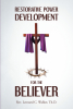 Rev. Leonard C. Walker, Th.D.’s Newly Released “Restorative Power Development for the Believer” is a Thoughtful Examination of the Need to Reconnect with God