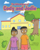 The Newly Released Title, "The Adventures of Cody and Jodie: The First Day of School," by Kimberly Allen-Tunsil, is a Sweet Tale of Overcoming First Day Jitters