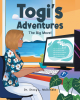 Dr. Stacy L. McDonald’s Newly Released “Togi’s Adventures: The Big Move!” is a Creative Tale of a Computer Mouse’s Fears About Moving