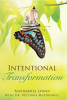 Nathaniel Jones with Dr. Victoria McDonnell’s Newly Released "Intentional Transformation" is a Helpful Study Resource for Growing One’s Connection with God