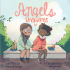Debbie G. Kenney’s Newly Released "Angels Unawares" is a Touching Story of Unexpected Friendships That Draws from an Innate Faith in God’s Messengers