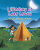 Katie’s New Book, "Litterbug at Lake Leona: Earth Day Special Edition," is an Adorable Story Designed to Inspire Young Readers to Care for the Planet They Call Home