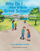Author Lainie Damaskos-Christou’s New Book, “Why Do I Have to Go to Greek School?” is an Adorable Story of the Importance of Learning About and Honoring One's Culture