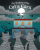 Author Susan K. Seiple’s New Book, "The Shadow of the Cat's Ears," is an Adorable Tale About the Excitement and Frenzy That Having Multiple Cats in a House Can Bring
