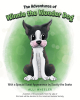 Author Alli Wheeler’s New Book, “The Adventures of Winnie the Wonder Dog: With a Special Guest Appearance by Scotty the Snake,” Introduces a Lovable Boston Terrier