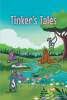Author JT Warren’s New Book, "Tinker's Tales," Follows a Disabled Rabbit Who Helps Other Animals Fit in Without Feeling Inadequate Because of Their Own Differences