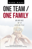 Author Mark Maas’s new book, “One Team / One Family: Winning Is a Lifestyle,” Explores the Winning Tactics Used in Athletics That Can be Applied to Every Facet of Life