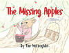 Tim McLaughlin’s New Book, “The Missing Apples,” is a Delightful and Enchanting Children’s Story That Follows Mandy Chipmunk and Some Disappearing Apples