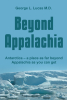 Author George L. Lucas M.D.’s New Book, “Beyond Appalachia,” Includes Delightful Travel Stories, Romances (Sort of), Museum Stories, and Ironic Stories