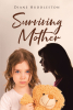 Author Diane Huddleston’s New Book, "Surviving Mother," is a Harrowing Memoir of the Abuse the Author and Her Siblings Faced at the Hands of Their Mother
