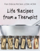 Author Fran DiGioia McClain, LCSW, ACSW’s New Book, “Life Recipes from a Therapist,” Explores the Perfect Ingredients to Build Positive Lives and Overcome Life's Trials