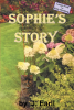 Author J. Earll’s New Book, "Sophie's Story," Follows the Thrilling Adventures of a Kitten Named Sophie and Her New Friends as They Form Tight, Unbreakable Bonds