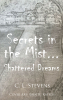 Author C. L. Stevens’s New Book, "Secrets in the Mist...: Shattered Dreams," is a Story of Murder Intertwined with the Supernatural to Deliver the Ultimate Mystery