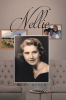 Author Brad Heyen’s New Book, "Nellie," is a Moving Tribute to the Author's Mother That Follows One Woman's Journey to Discover Who Nellie Was and Repair Her Own Life