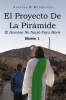 Justina R Rodriguez’s New Book, “El Proyecto De La Pirámide,” is a Fascinating Journey That Blends Fantasy with Realism