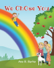 Ane B. Burke’s Newly Released "We ChOse You" is a Warmhearted Message of Love from Doting Parents to a Beloved Adopted Child