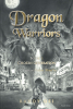 Randy Osi’s Newly Released "Dragon Warriors: Book 1: Chosen Generation: A Christian Fiction Novel" is a Thrilling Tale of God’s Power and an Unexpected Calling