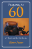Kerry Foster’s Newly Released “Peaking At 60: My Times Are In His Hands” is a Thoughtful Memoir That Brings Perspective to the Complexities of Life