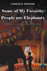 Charles Roegiers’s New Book, "Some of My Favorite People Are Elephants," is a Series of True Stories Based on the Author's Experiences Traveling with a Traditional Circus