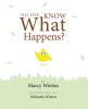 Marcy Wieties’s New Book, "Do You Know What Happens?" is a Captivating and Imaginative Tale That Explores What the Animals Get Up to After Hours at the Zoo