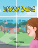 Thom Majka’s New Book, "Lindsay Smiles," is a Heartwarming Tale of a Young Girl Whose Family Moves to a New Town, Where New Adventures, a New School & Friends Await Her