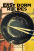 Christine McGivern’s New Book, "Easy Dorm Recipes," is a Collection of Recipes Designed for Those Who Lack the Time and Resources to Cook in a Traditional Kitchen