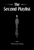 Author Theolonius Munq’s New Book, "the Second Playlist," is a Stunning Series of Poems That Reflect Upon the Author's Heartache and Losses in Life, as Well as His Hope