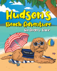 Author Angel L. Dane’s New Book, "Hudson's Beach Adventure," is an Adorable Story About a Helpful Therapy Dog Who Comes to the Rescue to Help a Lost Girl