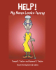 Authors Tanya R. Taylor and Ayanna R. Taylor’s New Book, "Help! My Nana Looks Funny," is Designed to Help Young Readers Recognize When a Loved One is Having a Stroke
