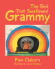 Author Pam Claborn’s New Book, "The Bed That Swallowed Grammy," is a Riveting Story of a Grandmother Who Finds Herself in a Jam When a Special Murphy Bed Nearly Eats Her
