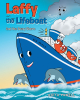 Author Anita Powell’s New Book, “Laffy the Lifeboat: And the Scary Storm,” is a Charming Story That Centers Around a Bullied Lifeboat Who Ends Up Saving the Day