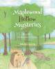 Author Deborah Sorena’s New Book “Maplewood Hollow Mysteries: BOOK 1: An Invitation to Mystery” Follows a Kind Hedgehog Who Puts Together a Birthday Party for His Friend
