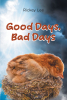 Author Rickey Lee’s New Book, "Good Days, Bad Days," is an Imaginative Collection of Poems That Draw Upon Inspiration from the Author’s Life and Experiences