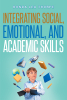 Author Ronda Lea Thorpe’s New Book, "the Integrating Social, Emotional, and Academic Skills," is a Series of Daily Affirmations for Social and Educational Development