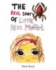 Mark Band’s Newly Released "The Real Story of Little Miss Muffet" is a Fun Reimagining of a Familiar Childhood Tale