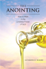 Katherine D. Walker’s Newly Released "The Anointing: How to Walk in the Limitless Power of God" is an Empowering Message of God’s Limitlessness