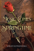 Jared Kuykendall’s Newly Released "Music Comes in Springtime" is a Compelling Exploration of Generations of Family History