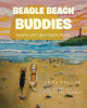 Trina Stuller’s Newly Released "Beagle Beach Buddies: Savanna and Tybee Explore Florida" is a Fun and Educational Tale of Life on the Beach