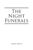 Sarah Artis’s Newly Released "The Night Funerals" is an Intriguing Fiction That Follows the Experiences of a Unique Mortician