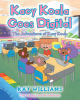Kay Williams’ Newly Released "Kacy Koala Goes Digital: The Adventures of Kacy Koala" is a Sweet Story About Digital Learning