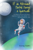 Author Wyoming Rossett’s New Book, "If an Astronaut Farted During a Spacewalk," is a Riotous Series of Puns, Jokes, and Trivia to Help Bring Levity and Laughs to Readers