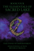Author Michele Skaggs’s New Book, “The Elementals of Sacred Lake: The Stones of Imprisonment Book 4,” is the Exciting Fourth Installment of the Elementals Series