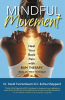 Author Dr. David Tannenbaum D.C. & Risa Sheppard’s New Book, “Mindful Movement: Heal Your Back Pain with BAM Therapy,” is a Valuable Resource for Those Dealing with Pain