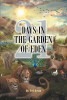 Author Dr. Ted Beam’s New Book, "21 Days in the Garden of Eden," Takes Readers Deeper and Deeper Into the Beauty and the Mystery of the Garden of Eden