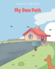 Author Vonnie Shepard’s New Book, "My Own Path," is a Compelling True Story About the Power of Positivity and How Anyone Can Overcome Any Struggle They Might be Facing