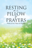 Author Jennifer Fisch Lemp’s New Book "Resting on a Pillow of Prayers; Poems of Loss, Hope, and Healing" is a Collection of Poems Offering Inspiration, Comfort, and Joy